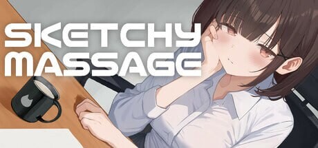 【PC/2D/SLG/中文】可疑按摩 SKETCHY MASSAGE Ver1.3 官中去码版+存档【1.40G】